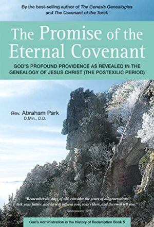 The Promise of the Eternal Covenant: God's Profound Providence as Revealed in the Genealogy of Jesus Christ - Postexilic Period (Book 5)