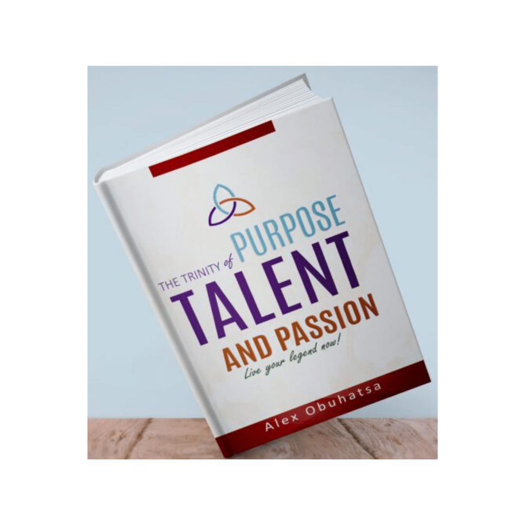 The Trinity of Purpose, Talent & Passion
