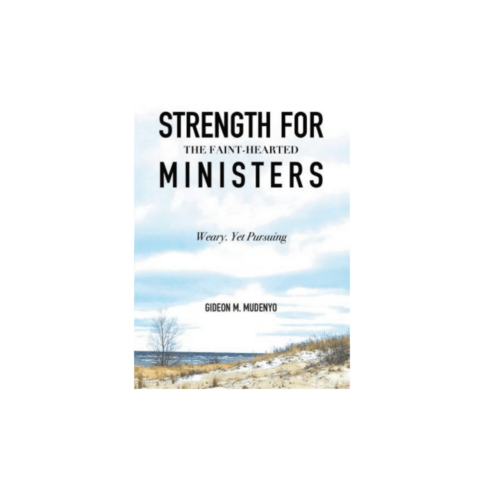 Strength for the Faint Hearted Ministers ACABA