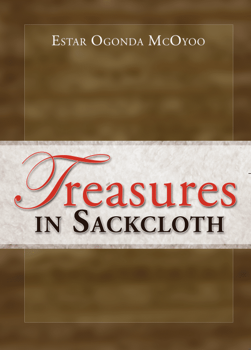 Treasures In Sackcloth by Estar Ogonda McOyoo