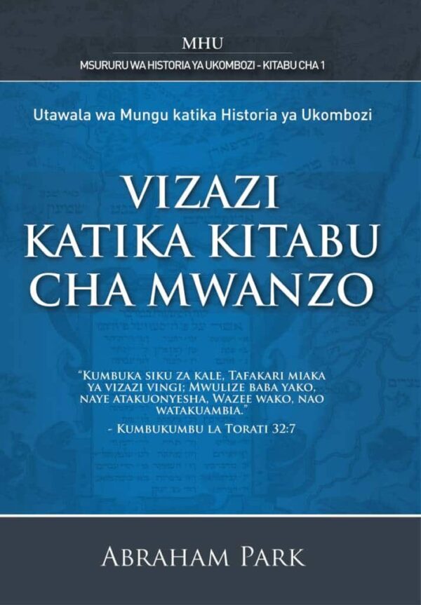 Vizazi Katika Kitabu Cha Mwanzo – Utawala Wa Mungu Katika Historia Ya Ukombozi (Book 1)