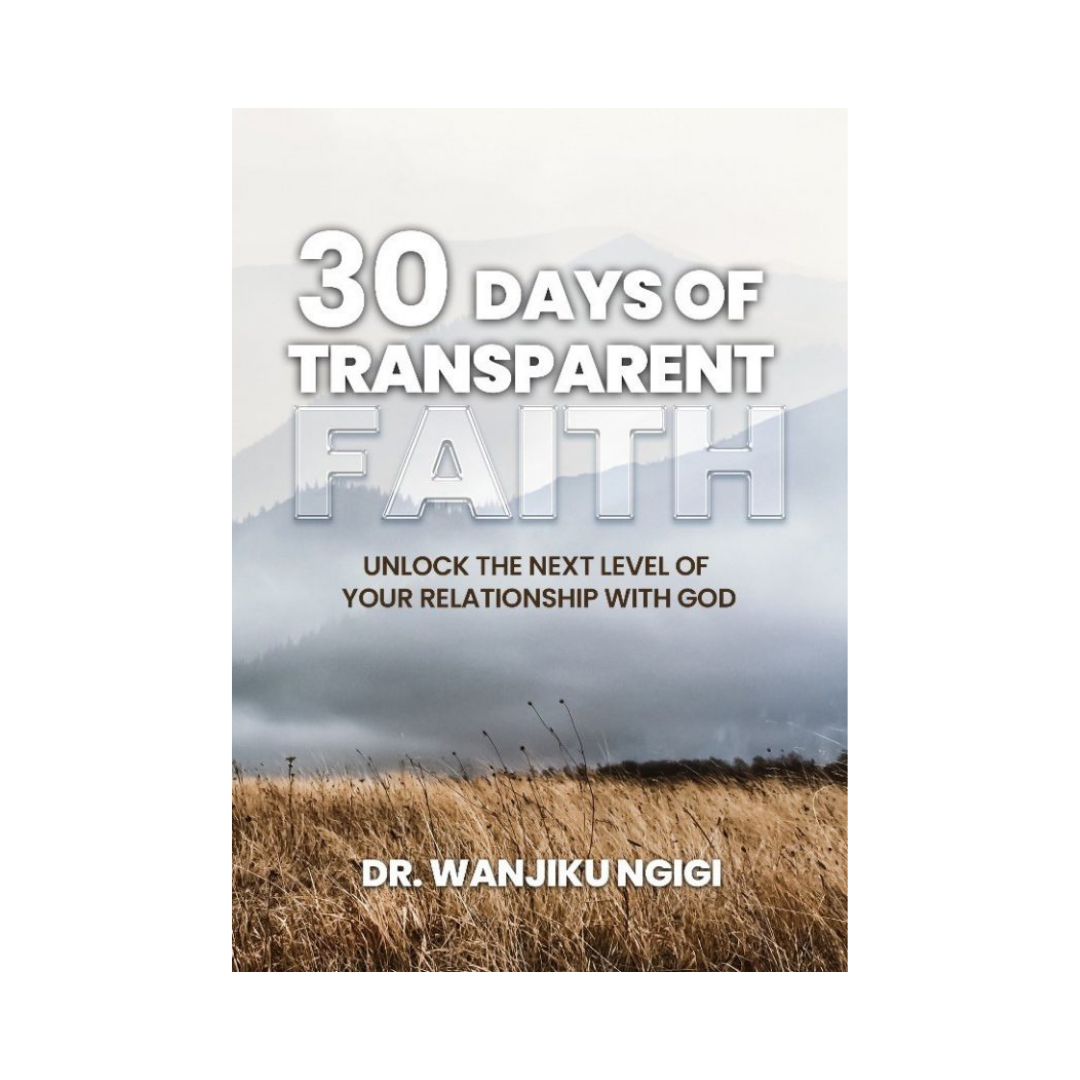30 Days of Transparent Faith
