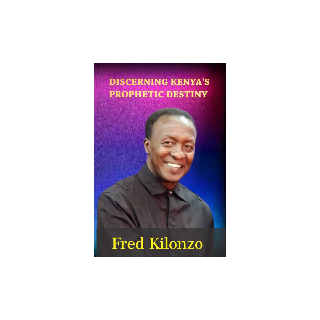 Discerning Kenya’s Prophetic Destiny