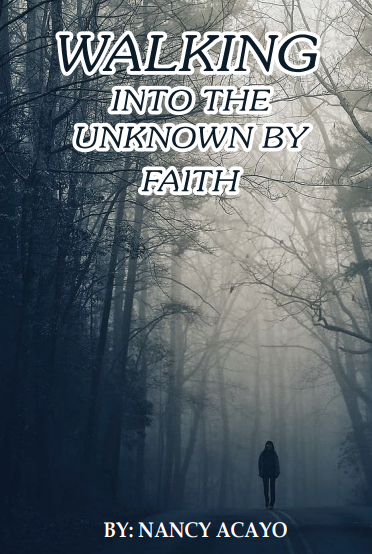 walking into the unknown by faith