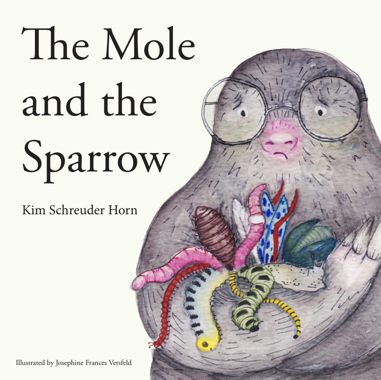 The Mole and the Sparrow By Kim Schreuder