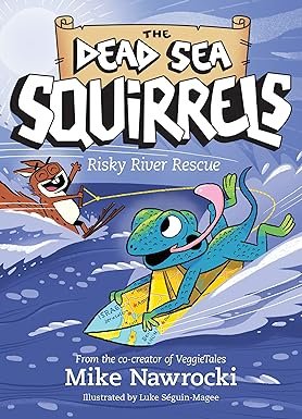 Risky River Rescue (The Dead Sea Squirrels)