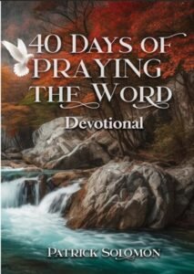 40 Days of Praying the Word by Patrick Solomon