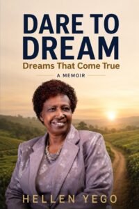 Dare to Dream by Hellen Yego